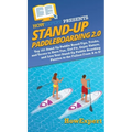 Stand Up Paddleboarding 2.0